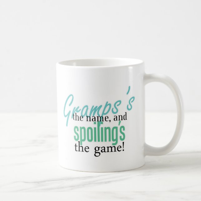 Gramps is the Name, and Spoiling's the Game Coffee Mug (Right)