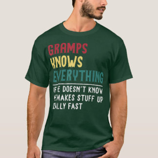 Gramps Know Everything Fathers Day for funny grand T-Shirt