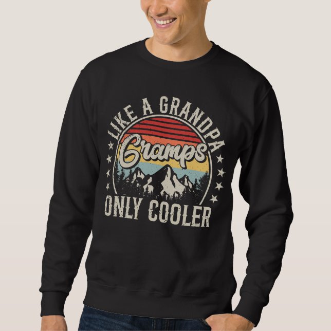 Gramps Like a Grandpa Only Cooler Retro Men Sweatshirt (Front)