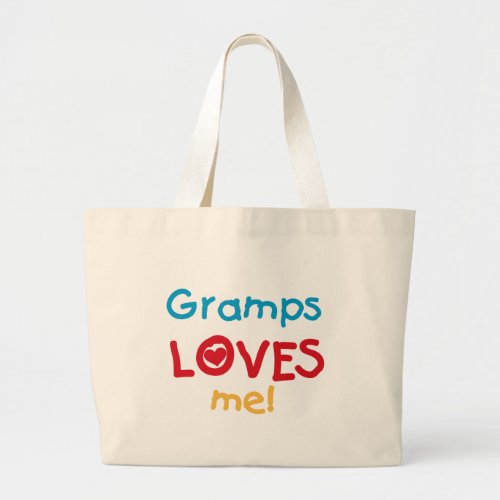 Gramps Loves Me T_shirts and Gifts Large Tote Bag