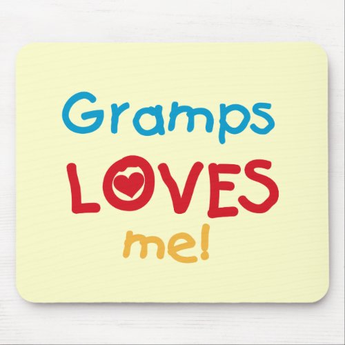 Gramps Loves Me T_shirts and Gifts Mouse Pad
