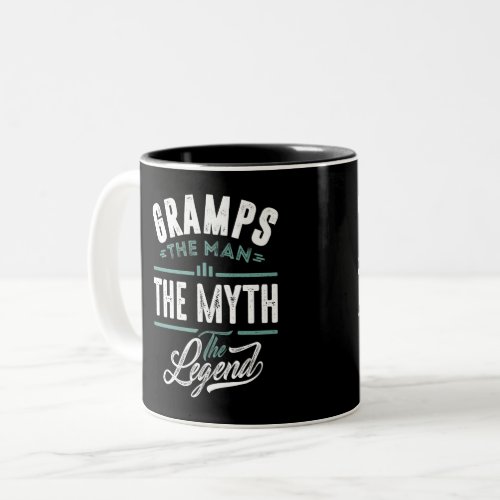 Gramps The Man The Myth The Legend Two_Tone Coffee Mug