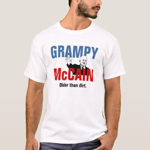 Grampy McCain - Older than Dirt T-Shirt