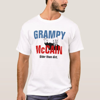 Grampy McCain - Older than Dirt T-Shirt