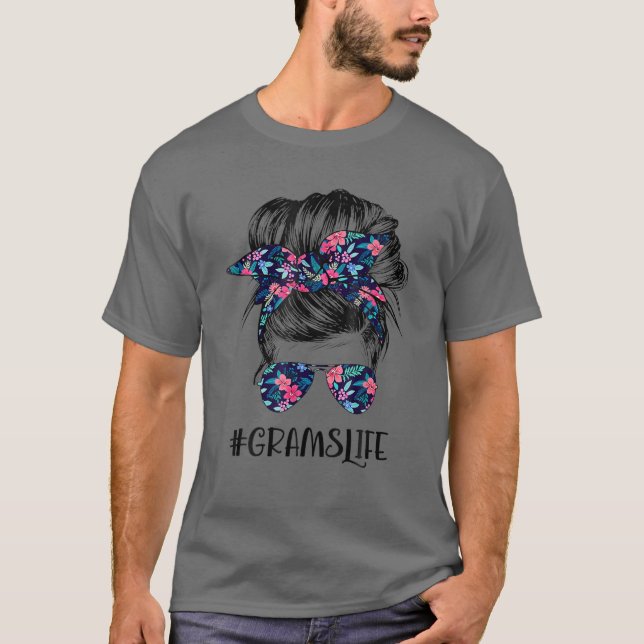 Grams Life Messy Hair Bun Flower Women Mother's Da T-Shirt (Front)