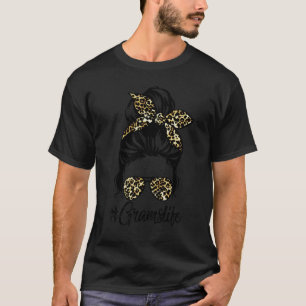 Grams Life Messy Hair Bun Leopard Women Mother's D T-Shirt