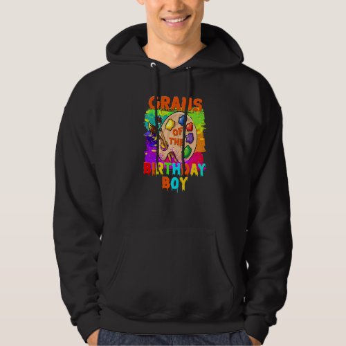 Grams Of The Birthday Boy Painting Family B Day Pa Hoodie