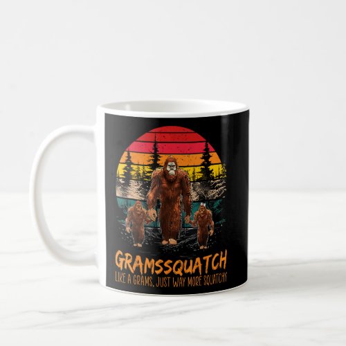 Grams Squatch Like A Grandpa Just Way More Squatch Coffee Mug