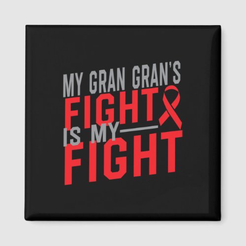 Gran Grans Fight Is My Fight Blood Cancer Awarene Magnet