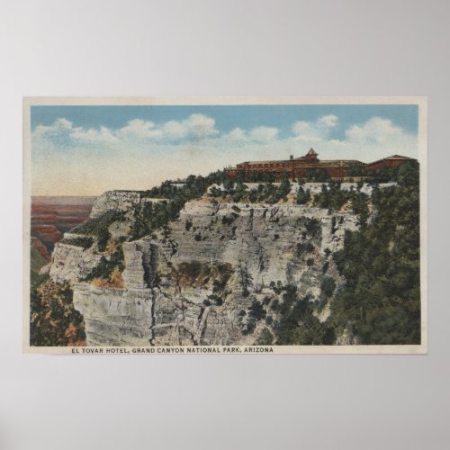 Grand Canyon Arizona _ El Tovar Hotel View Poster