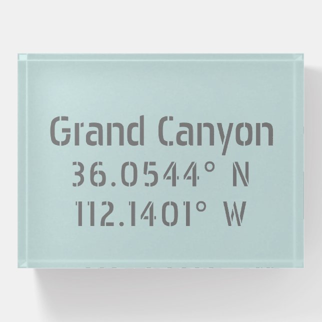 Grand Canyon Latitude Longitude  Paperweight (Front)