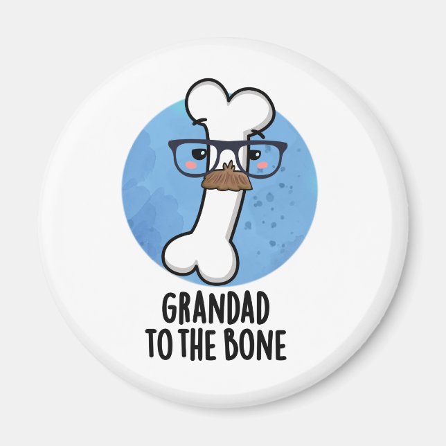 Grand Dad To The Bone Funny Grandpa Pun  Magnet (Front)