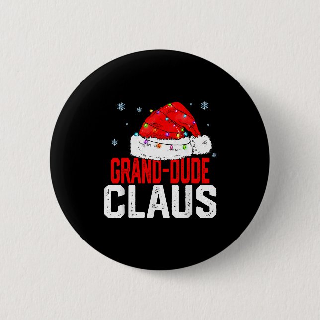 Grand Dude Claus Funny Family Matching Grandpa Chr Button (Front)