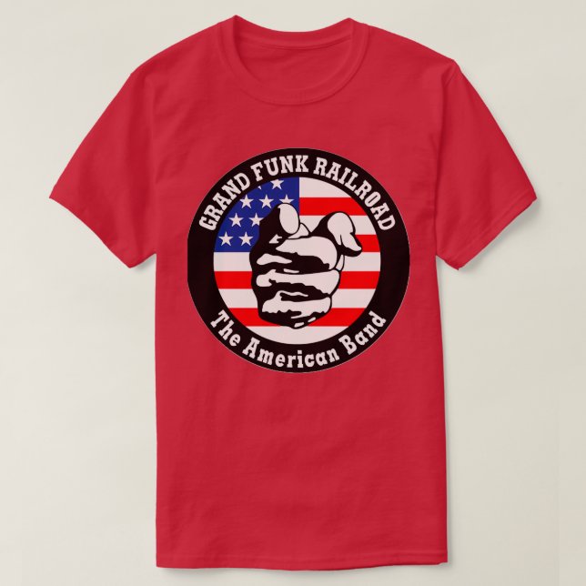 Grand Funk Railroad Weampx27re An American Band T-Shirt (Design Front)