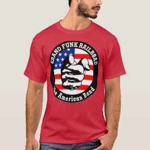 Grand Funk Railroad Weampx27re An American Band T-Shirt