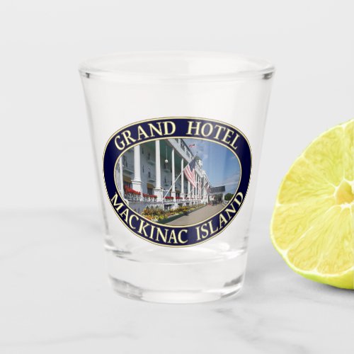 Grand Hotel Mackinac Island Michigan Shot Glass