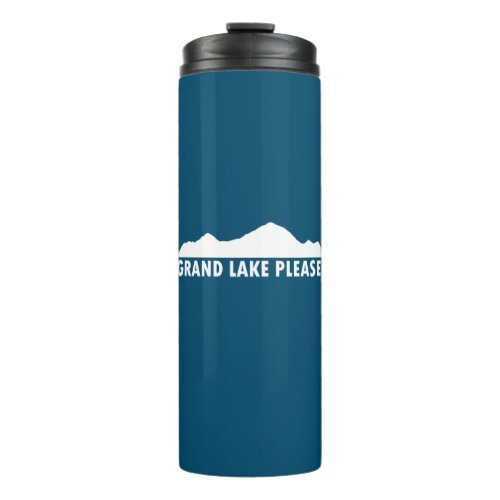 Grand Lake Colorado Please Thermal Tumbler