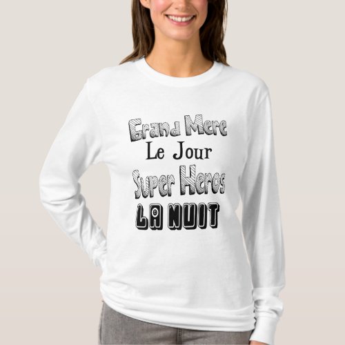 Grand Mother on Day Super Hero at Night T_Shirt