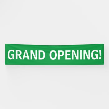 Grand Opening Simple Green White Banner Sign by ProfessionalOffice at Zazzle