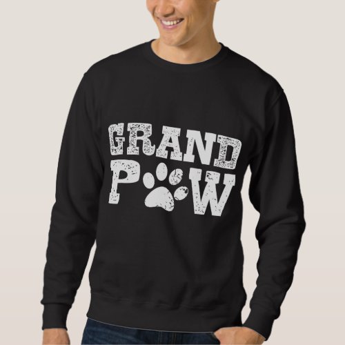 Grand Paw Dog Puppy Lover Grandpa Sarcastic Men Vi Sweatshirt