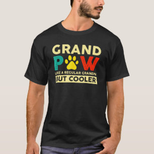 Grand Paw Like A Regular Grandpa But Cooler Dog 3 T-Shirt