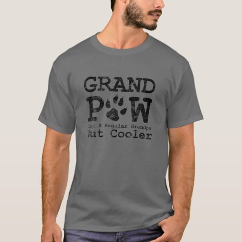 Grand Paw Like A Regular Grandpa But Cooler Dog Lo T_Shirt