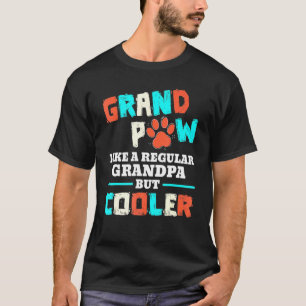 Grand Paw Like A Regular Grandpa But Cooler Dog T-Shirt