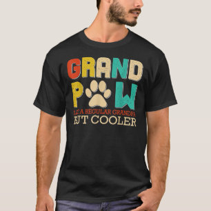 Grand Paw Like A Regular Grandpa But Cooler Funny T-Shirt