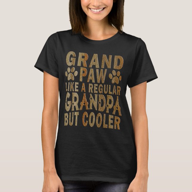 Grand Paw Like A Regular Grandpa Grandpaw Dog Dad T-Shirt (Front)