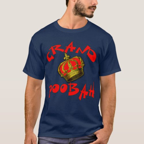 Grand Poobah with Crown Products T_Shirt