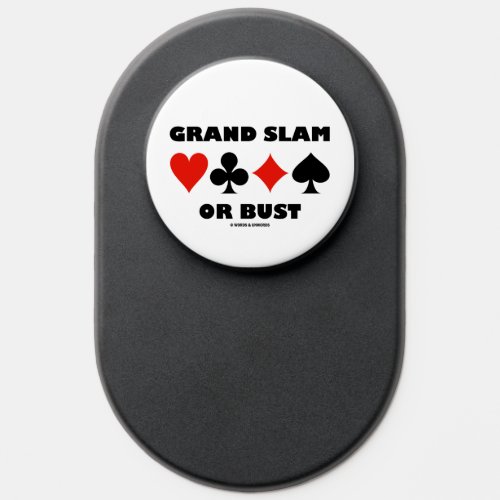 Grand Slam Or Bust Bridge Four Card Suits PopSocket