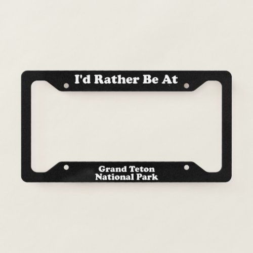 Grand Teton National Park _ LPF License Plate Frame