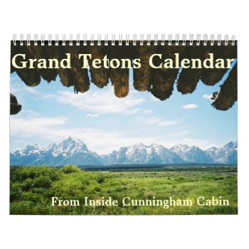Grand Tetons Of Yellowstone Calendar by VacationPhotography at Zazzle