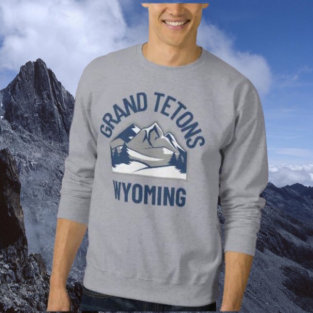  Grand Tetons Wyoming Sweatshirt (Creator Uploaded)