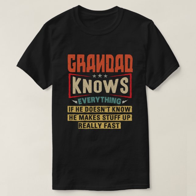 Grandad Knows Everything Funny Grandpa Gift T-Shirt (Design Front)