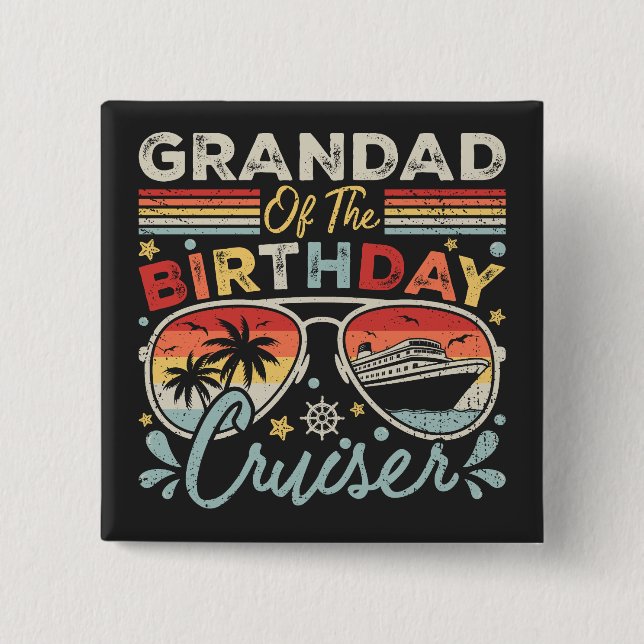 Grandad of the Birthday Cruiser Vacation Square Button (Front)