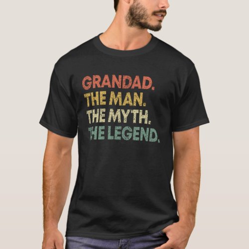 Grandad The Man The Myth The Legend Fathers Day T_Shirt