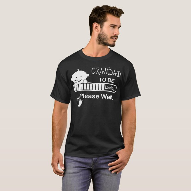 Grandad To Be Loading Please Wait Tshirt (Front Full)