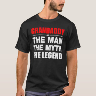 Grandaddy The Man The Myth The Legend T-Shirt