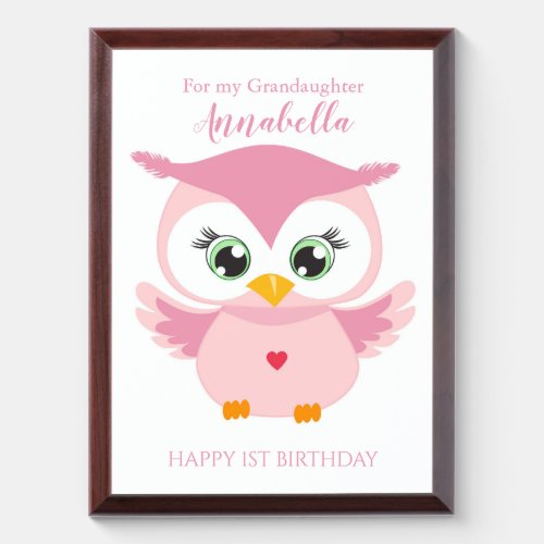 Grandaughter First Birthday Cute Pink Owl Baby  Award Plaque
