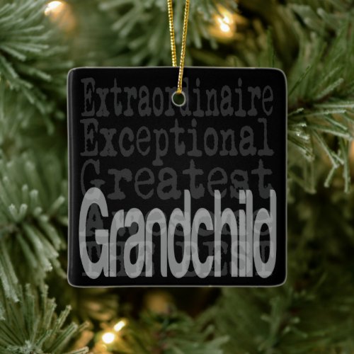 Grandchild Extraordinaire Ceramic Ornament