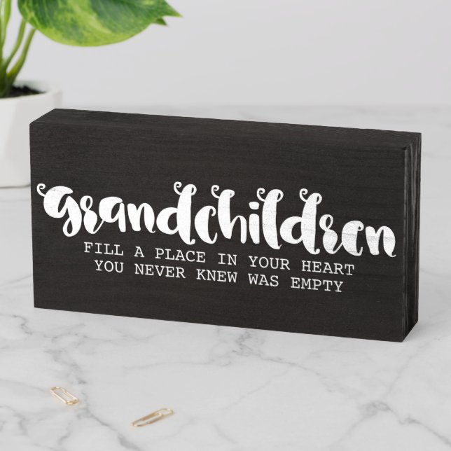 Grandchildren Fill A Place In Your Heart Wooden Box Sign (In Situ Horizontal)
