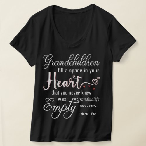 Grandchildren Fill A Space In Your Heart Best Nana T_Shirt