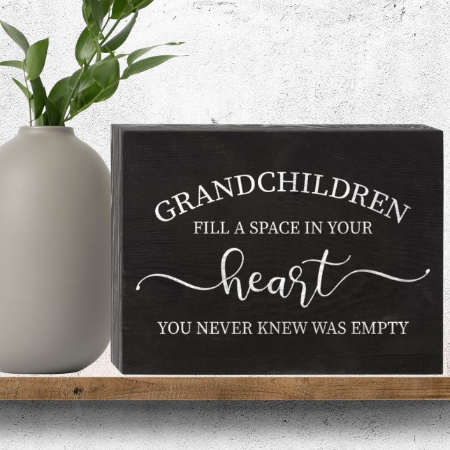 Grandchildren Fill a Space in Your Heart  Wooden Box Sign (Creator Uploaded)