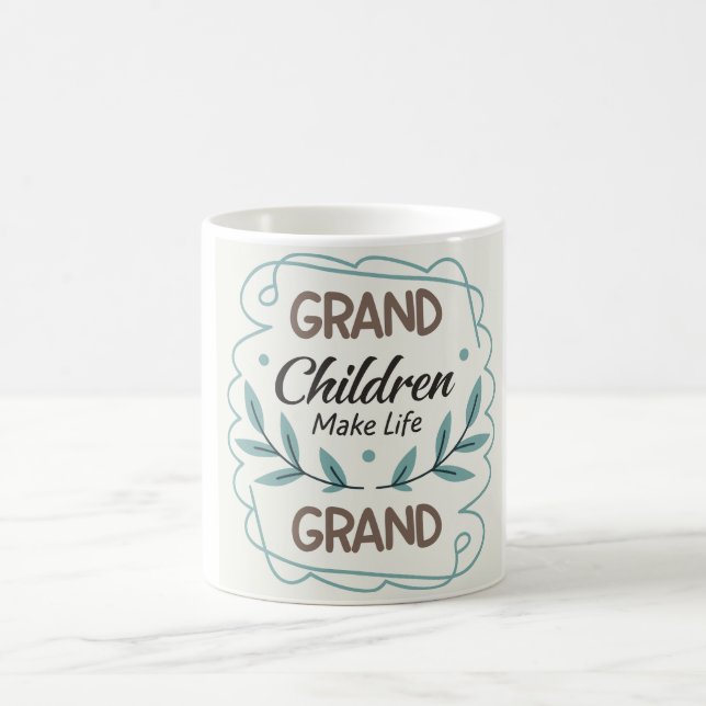Grandchildren Make Life Grand  Hand Lettered Quote Coffee Mug (Center)