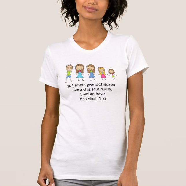 Grandchildren Would Have Had Them First T-shirt (Front)