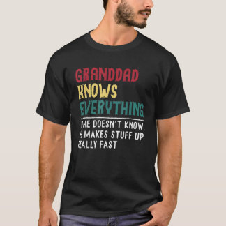 Granddad Know Everything Fathers Day for funny Gra T-Shirt