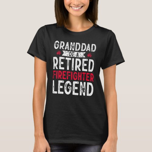Granddad Retired Firefighter Retirement Fireman Fi T_Shirt