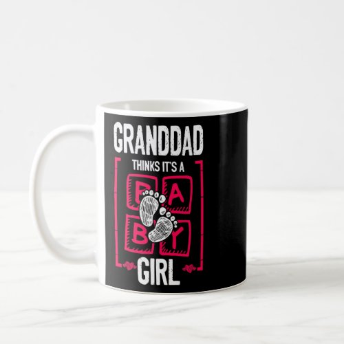 Granddad Thinks Its a Girl Gender Reveal  Baby Sh Coffee Mug