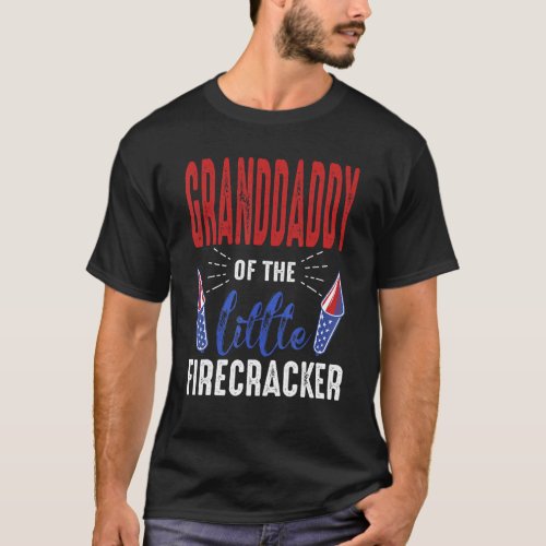 Granddaddy Of The Little Firecracker 4th Of July B T_Shirt